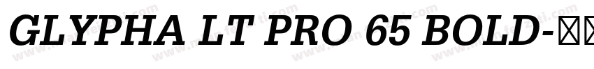 GLYPHA LT PRO 65 BOLD字体转换